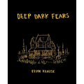 Deep Dark Fears