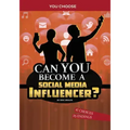 Can You Become a Social Media Influencer?: An Interactive Adventure
