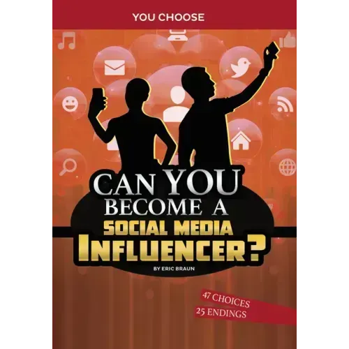 Can You Become a Social Media Influencer?: An Interactive Adventure