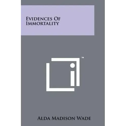 Evidences Of Immortality