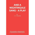 And A Nightingale Sang - A Play