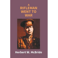 A Rifleman Went To War