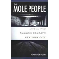 The Mole People: Life in the Tunnels Beneath New York City