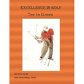 Excellence in Golf Tee to Green