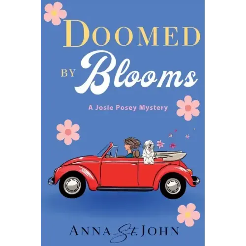 Doomed by Blooms: A Josie Posey Mystery