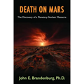 Death on Mars: The Discovery of a Planetary Nuclear Massacre