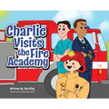 Charlie Visits the Fire academy