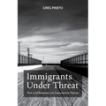 Immigrants Under Threat: Risk and Resistance in Deportation Nation