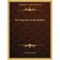 The Fraternity of the Builders