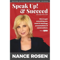 Speak Up! & Succeed: How to get everything you want in meetings, presentations and conversations