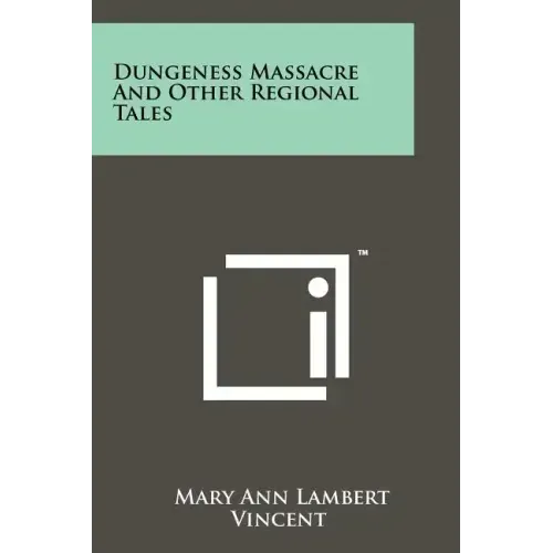 Dungeness Massacre And Other Regional Tales
