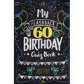 My Flashback 60th Birthday Quiz Book: Turning 60 Humor for People Born in the '60s