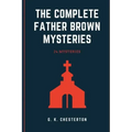 The Complete Father Brown Mysteries