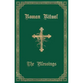 The Roman Ritual: Volume III: The Blessings