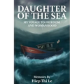 Daughter of the Sea: My Voyage to Freedom and Womanhood
