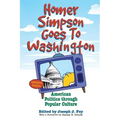 Homer Simpson Goes to Washington: American Politics Through Popular Culture