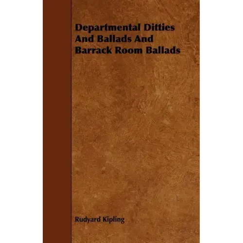 Departmental Ditties And Ballads And Barrack Room Ballads