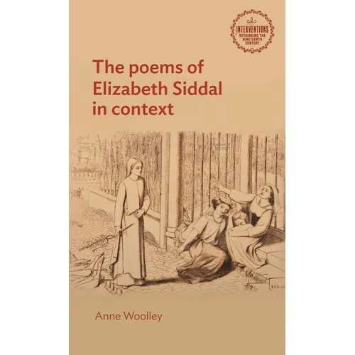The Poems of Elizabeth Siddal in Context
