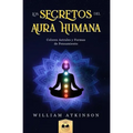 Aura Humana: Colores Astrales y Formas de Pensamiento