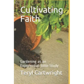 Cultivating Faith: Gardening as an Experiential Bible Study