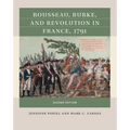 Rousseau, Burke, and Revolution in France, 1791