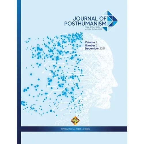 Journal of Posthumanism, Volume 1 Number 2, December 2021