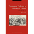 Communal Violence in the British Empire: Disturbing the Pax