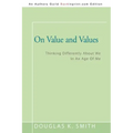 On Value and Values: Thinking Differently About We In An Age Of Me