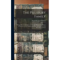 The Pillsbury Family: Being a History of William and Dorothy Pillsbury (Or Pilsbery) of Newbury in New England, and Their Descendants to the