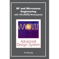 RF and Microwave Engineering - With 100 Keysight (ADS) Workspaces