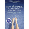 A Non-Swimmer Considers Her Mikvah: On Becoming Jewish After Fifty