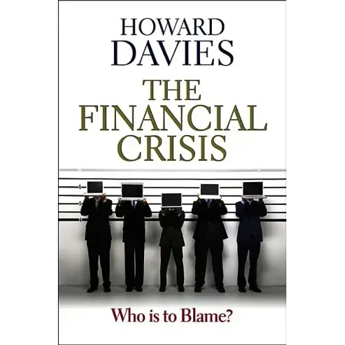 Financial Crisis: Who Is to Blame?