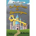 The Royal Search for Shenanigans