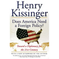 Does America Need a Foreign Policy?: Toward a Diplomacy for the 21st Century