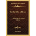The Parables of Jesus: A Book for the Young (1884)