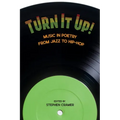 Turn It Up!: Music in Poetry from Jazz to Hip-Hop