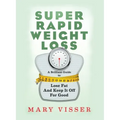 Super Rapid Weight Loss