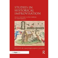 Studies in Historical Improvisation: From Cantare super Librum to Partimenti