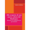 Alla scoperta di una nuova cultura del BenEssere - Elementi di mediazione per giovanissimi