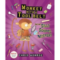 Monkey with a Tool Belt and the Silly School Mystery