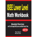 ISEE Lower Level Math Workbook: Abundant Exercises and Two Full-Length ISEE Lower Level Math Practice Tests
