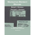 Manhattan District History: Book I - General; Volume I - General