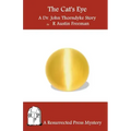 The Cat's Eye: A Dr. John Thorndyke Story