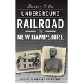 Slavery & the Underground Railroad in New Hampshire