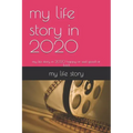 my life story in 2020: my life story in 2020 happy or sad good or bad