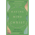Having the Mind of Christ: Eight Axioms to Cultivate a Robust Faith