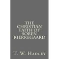 The Christian Faith of Soren Kierkegaard