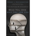 FIND HAPPINESS BY DISCOVERING Who YOU ARE AND Why YOU ARE YOU