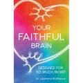 Your Faithful Brain: Designed for so Much More!
