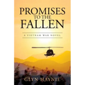 Promises To The Fallen: A Vietnam War Novel